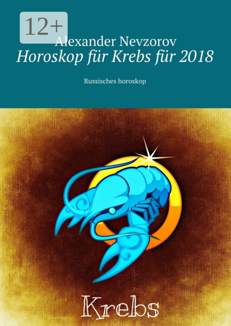 Horoskop für Krebs für 2018. Russisches horoskop