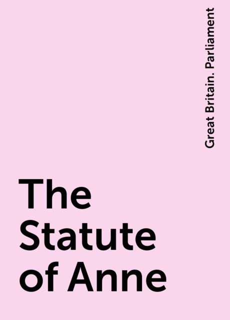 The Statute of Anne