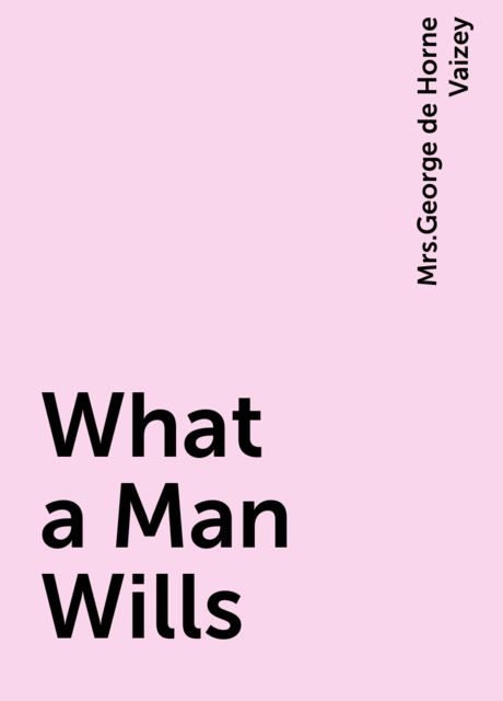 What a Man Wills