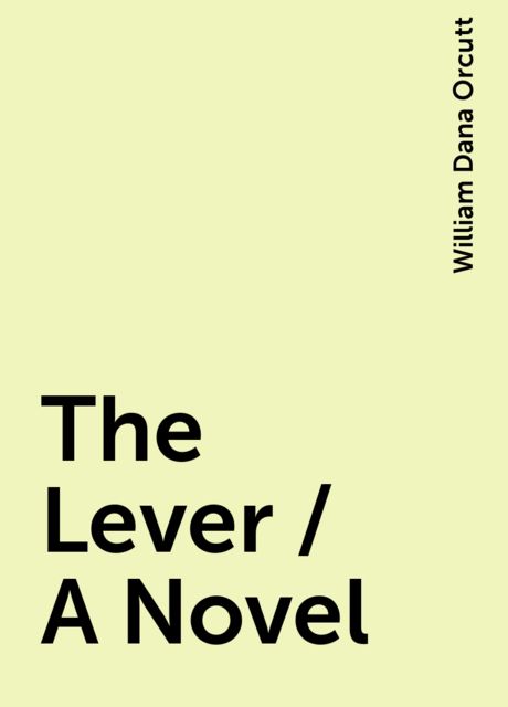 The Lever / A Novel