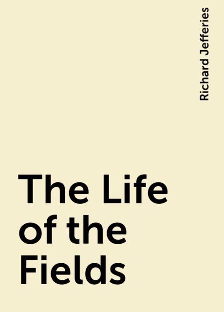 The Life of the Fields