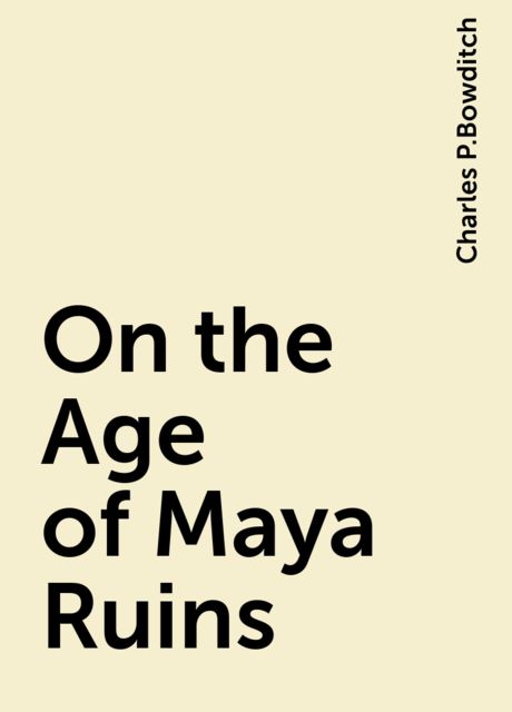 On the Age of Maya Ruins