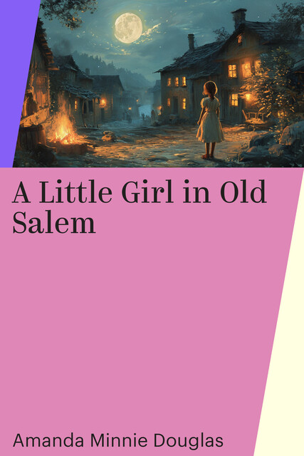 A Little Girl in Old Salem