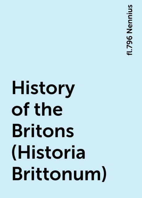 History of the Britons (Historia Brittonum)