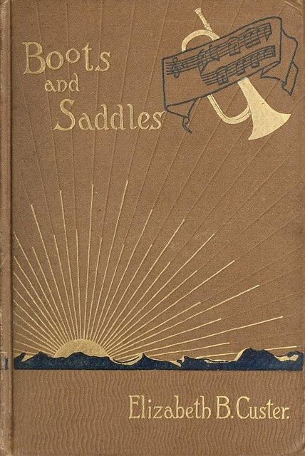 Boots and Saddles; Or, Life in Dakota with General Custer