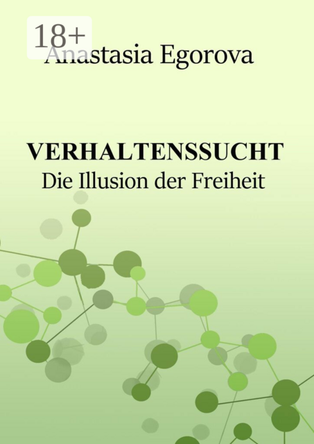 Verhaltenssucht. Die Illusion der Freiheit