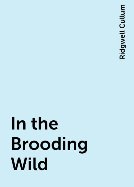 In the Brooding Wild