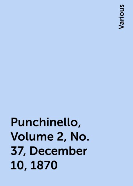 Punchinello, Volume 2, No. 37, December 10, 1870