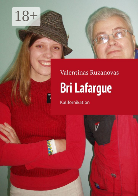 Bri Lafargue. Kalifornikation, Valentinas Ruzanovas