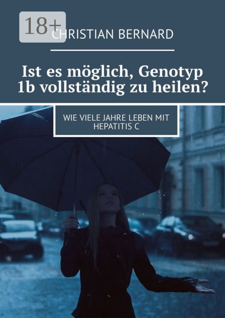 Ist es möglich, Genotyp 1b vollständig zu heilen?. Wie viele Jahre leben mit Hepatitis C