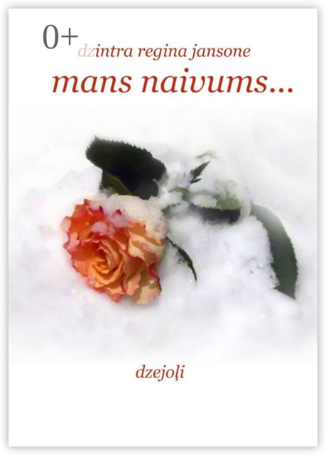 Mans naivums…. Dzejoļi