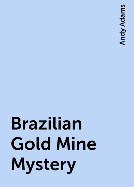 Brazilian Gold Mine Mystery