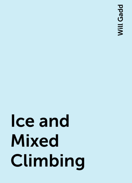 Ice and Mixed Climbing