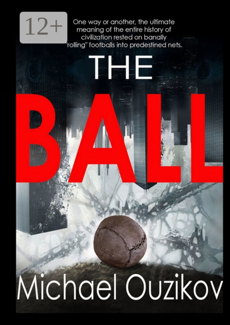The Ball. Volume#1. “Kuluangwa”