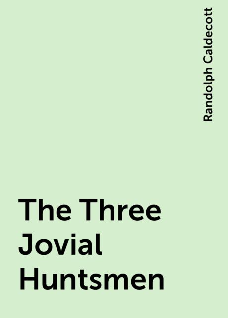 The Three Jovial Huntsmen