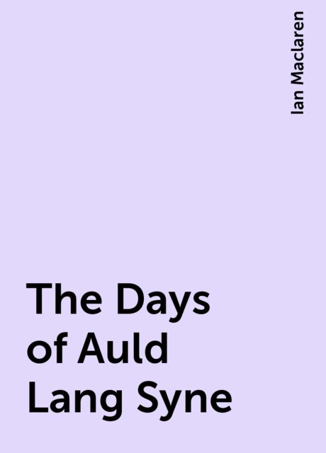 The Days of Auld Lang Syne