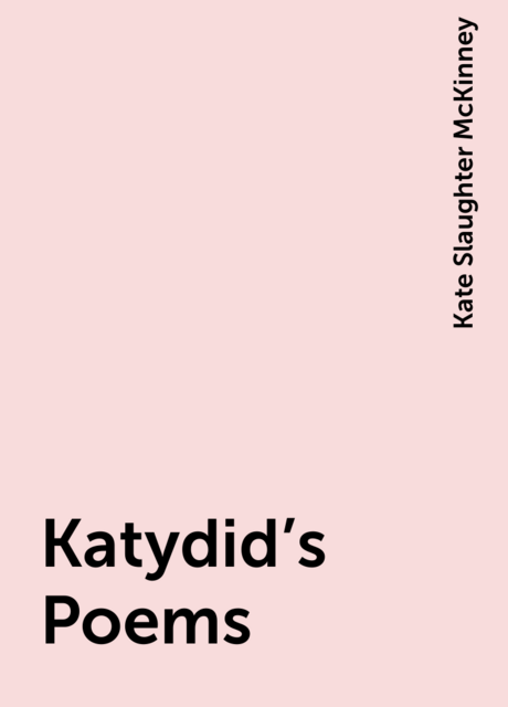 Katydid's Poems