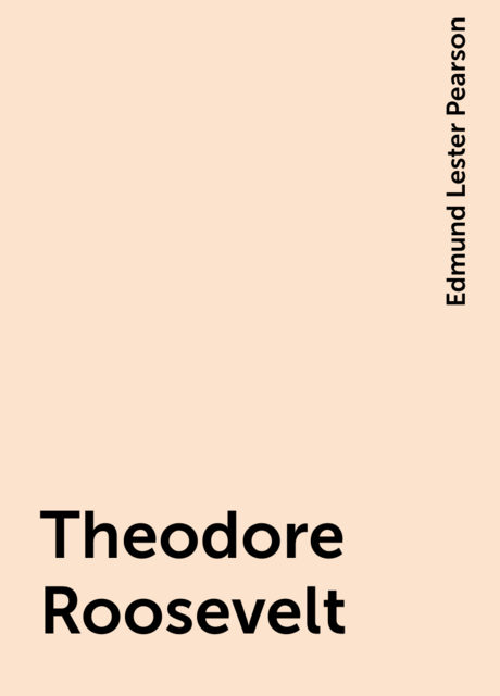 Theodore Roosevelt