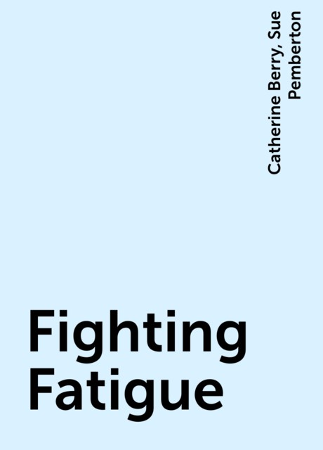 Fighting Fatigue