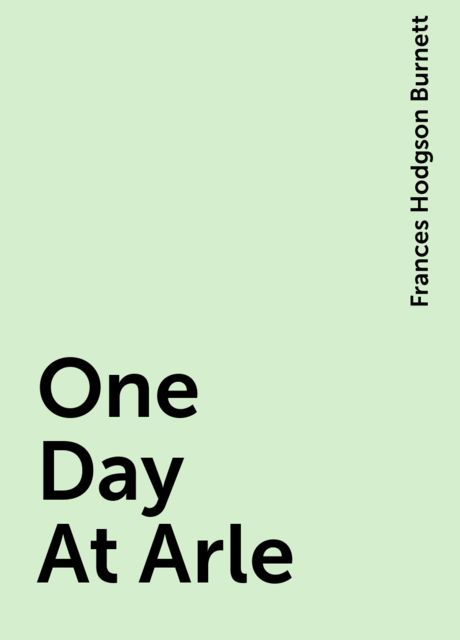 One Day At Arle