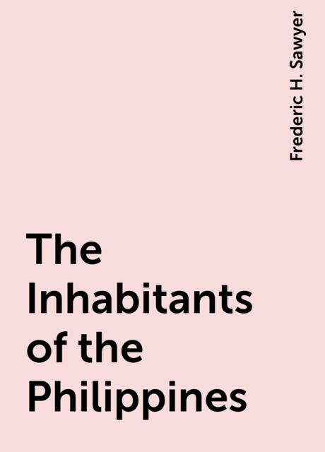 The Inhabitants of the Philippines