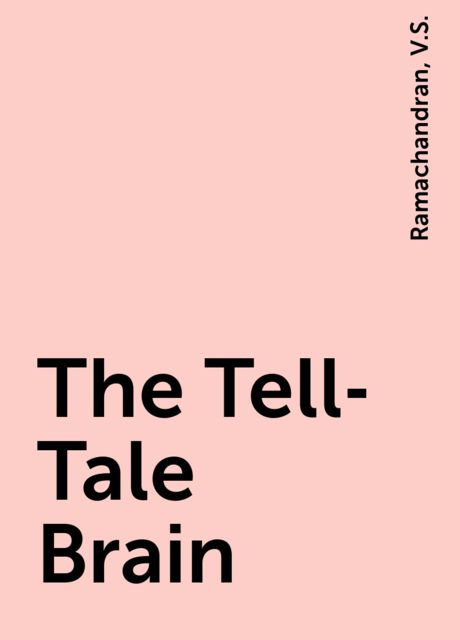 The Tell-Tale Brain