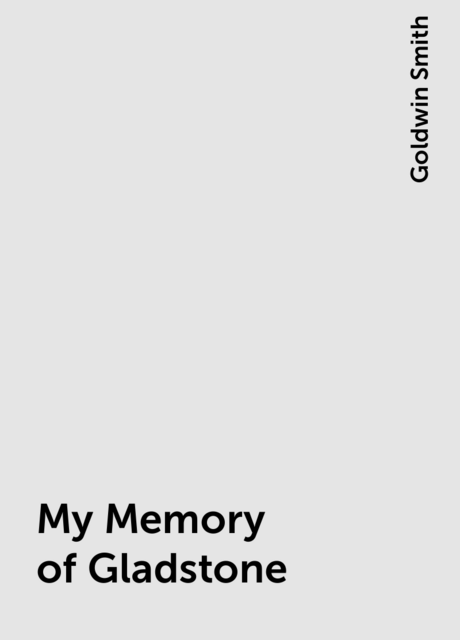 My Memory of Gladstone