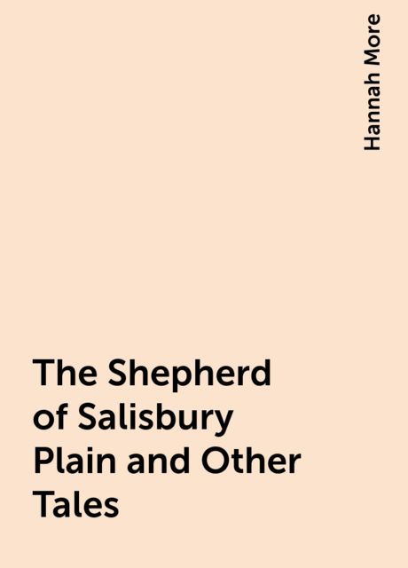 The Shepherd of Salisbury Plain and Other Tales