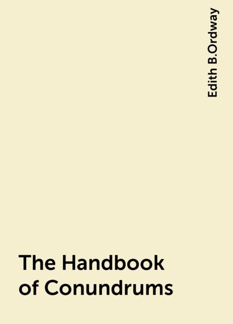The Handbook of Conundrums