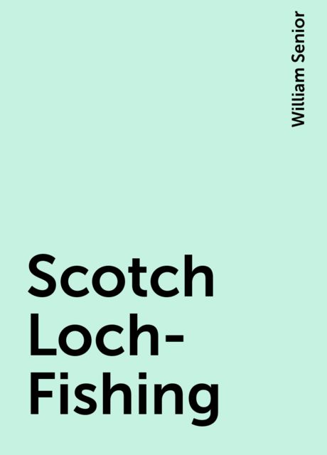 Scotch Loch-Fishing
