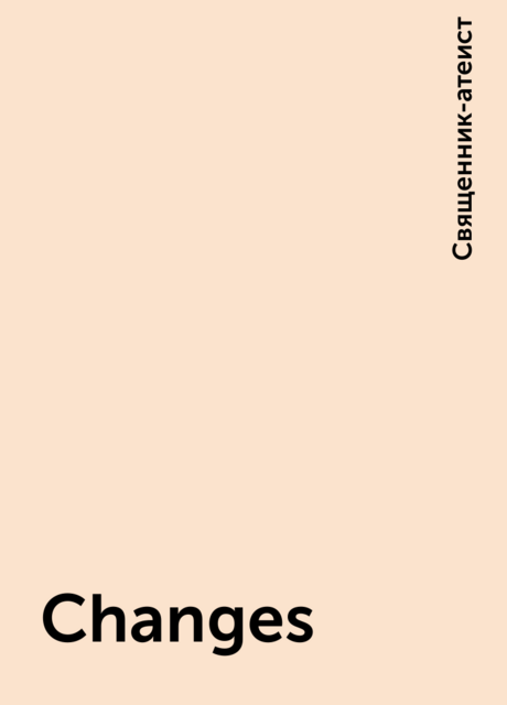 Changes, Священник-атеист
