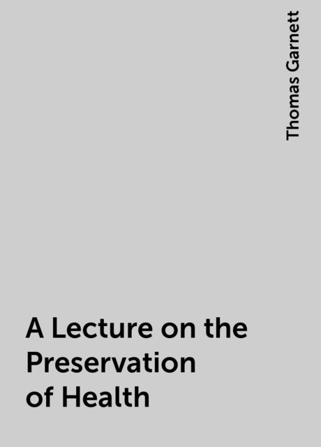 A Lecture on the Preservation of Health