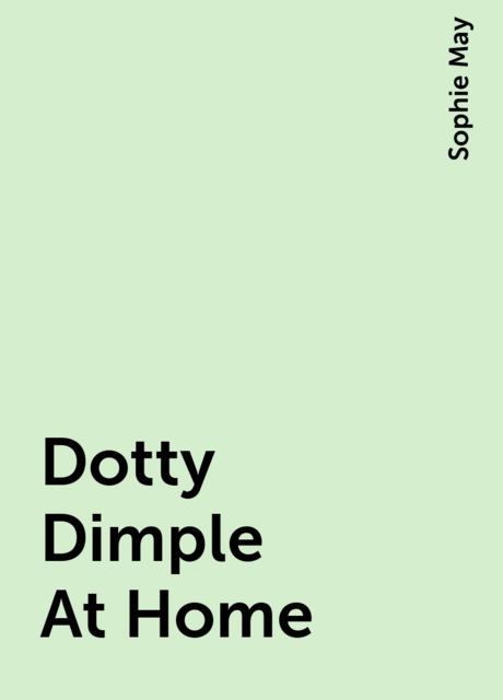 Dotty Dimple At Home