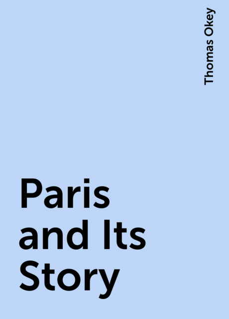 Paris and Its Story