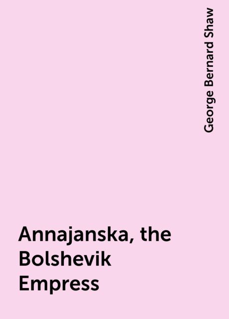 Annajanska, the Bolshevik Empress