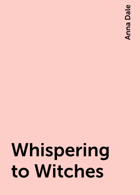 Whispering to Witches