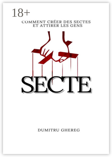 Secte. Comment créer des sectes et attirer les gens