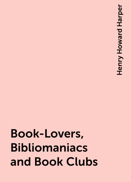 Book-Lovers, Bibliomaniacs and Book Clubs