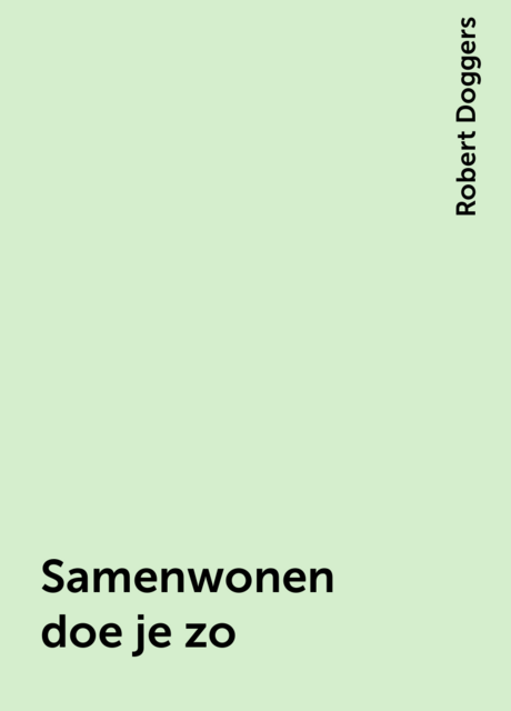 Samenwonen doe je zo