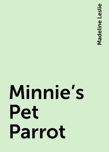 Minnie's Pet Parrot