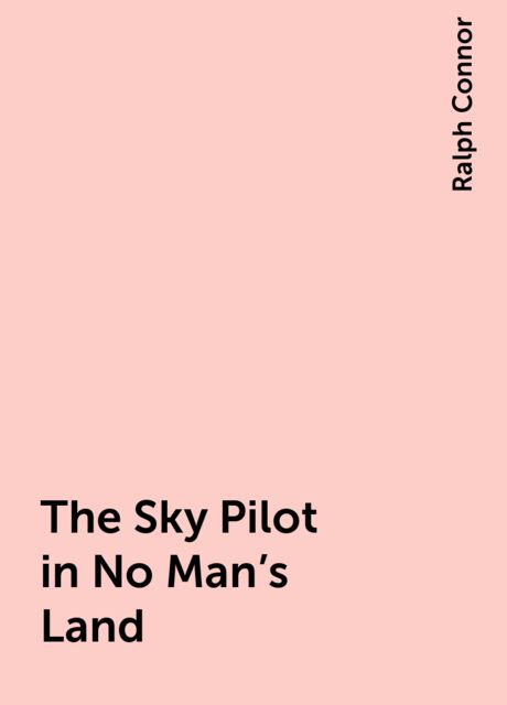 The Sky Pilot in No Man's Land