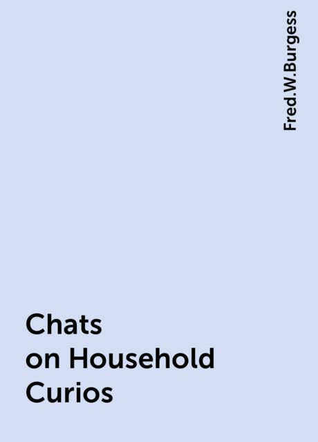 Chats on Household Curios