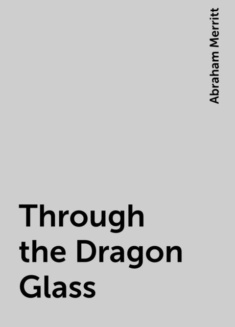 Through the Dragon Glass