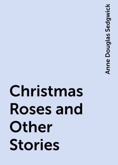 Christmas Roses and Other Stories