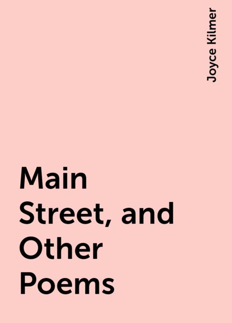 Main Street, and Other Poems