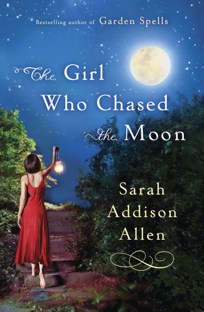 Girl Who Chased the Moon, Sarah Addison Allen