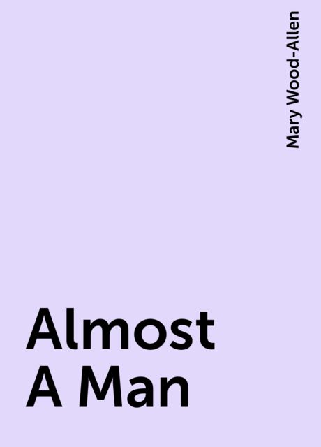 Almost A Man
