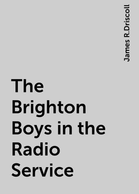 The Brighton Boys in the Radio Service