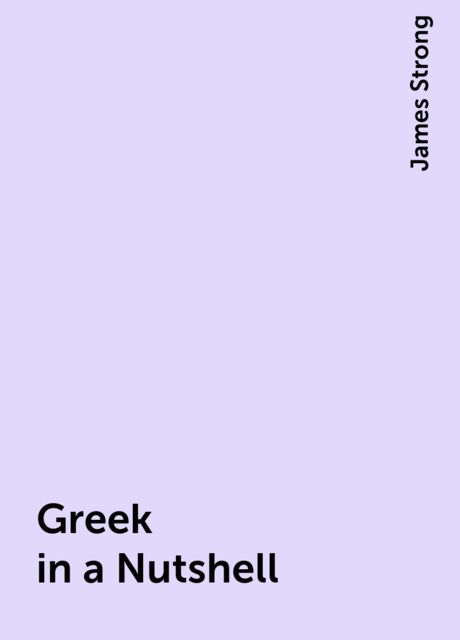 Greek in a Nutshell