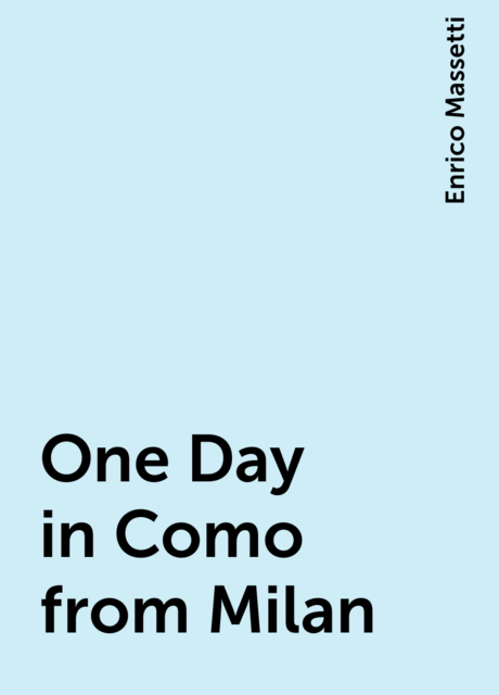 One Day in Como from Milan